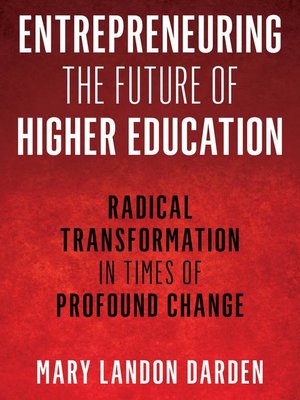 cover image of Entrepreneuring the Future of Higher Education